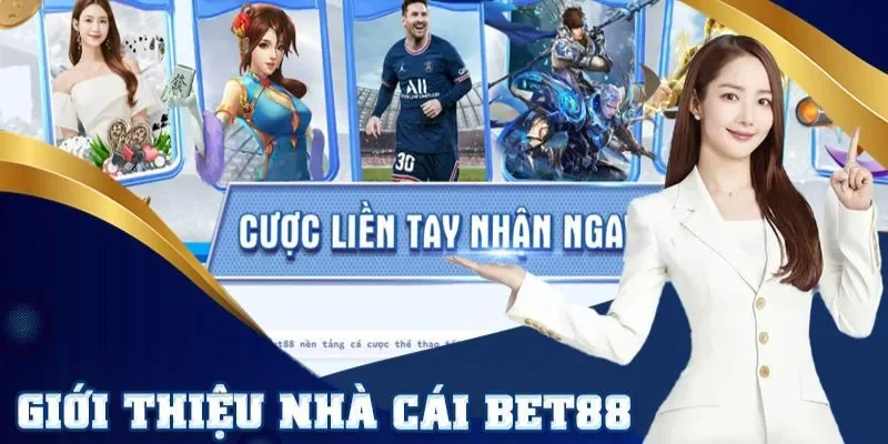 Khái quát về thương hiệu giải trí cá cược Bet88