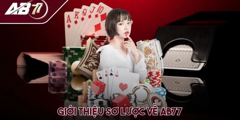 Tổng quan sơ lược về nhà cái AB77