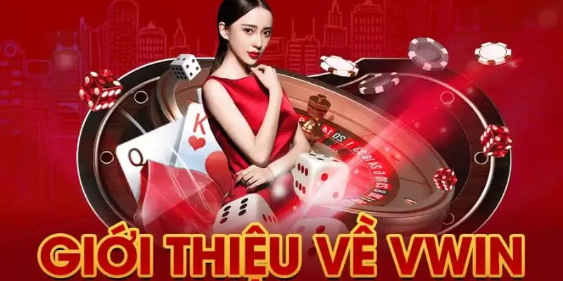 Giới thiệu sân chơi Vwin