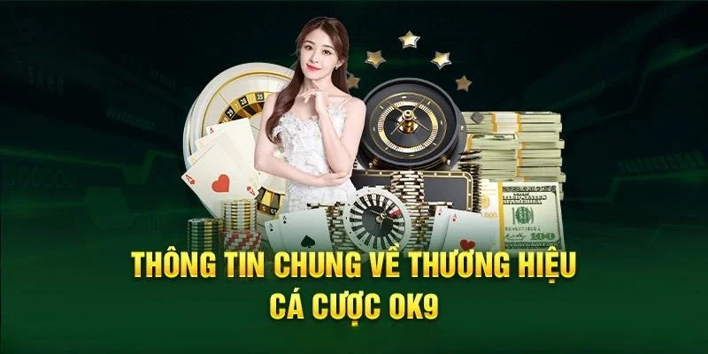 Nhà cái OK9 hoạt động hợp pháp trên thị trường