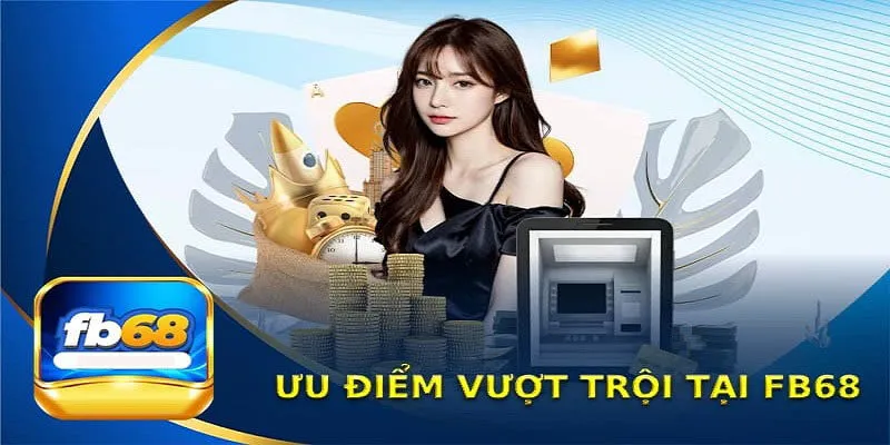 Điểm nhấn của FB68